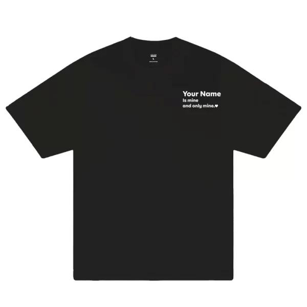 Custom Couple Name Is Mine And Only Mine T-Shirt - Hình ảnh 7