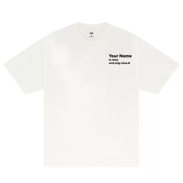 Custom Couple Name Is Mine And Only Mine T-Shirt - Hình ảnh 3