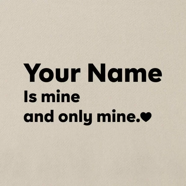 Custom Couple Name Is Mine And Only Mine T-Shirt - Hình ảnh 2