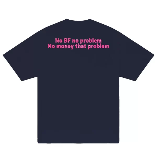 Custom Couple No BF No Problem, No Money That Problem T-Shirt - Hình ảnh 5