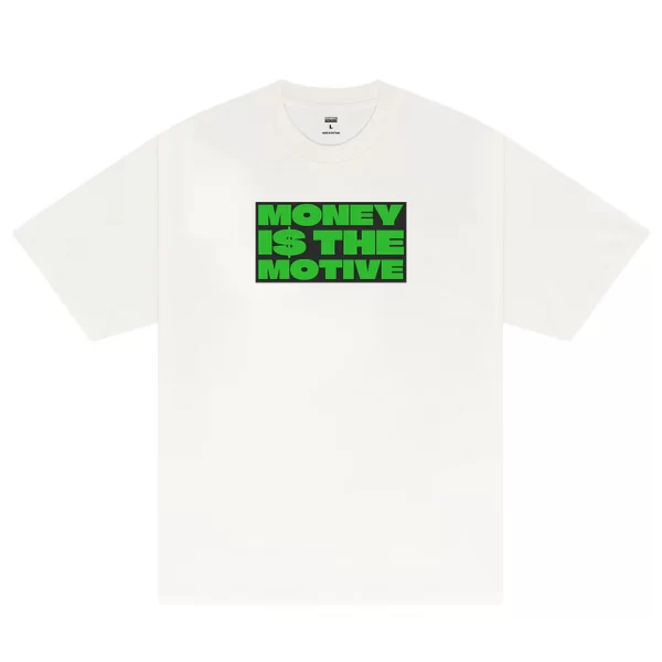 Money Is The Motive T-Shirt