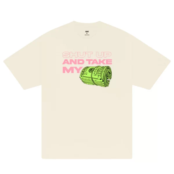 Money Shut Up And Take My T-Shirt - Hình ảnh 8