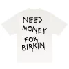 Need Money For Birkin T-Shirt - Hình ảnh 3