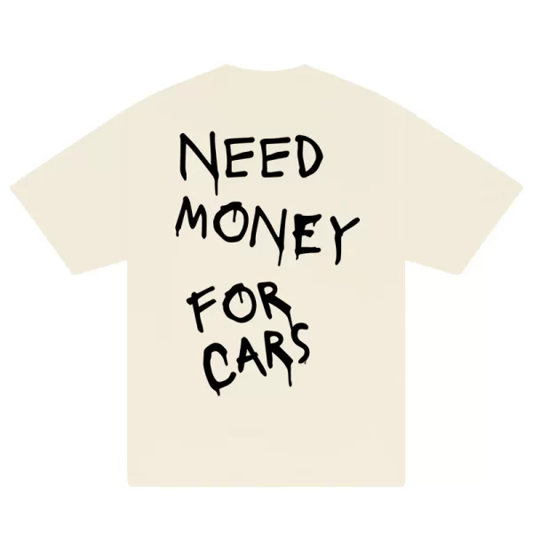 Need Money For Cars T-Shirt - Hình ảnh 6