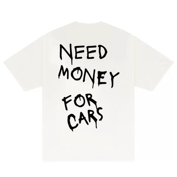 Need Money For Cars T-Shirt - Hình ảnh 3