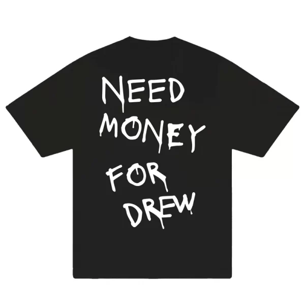 Need Money For Drew T-Shirt