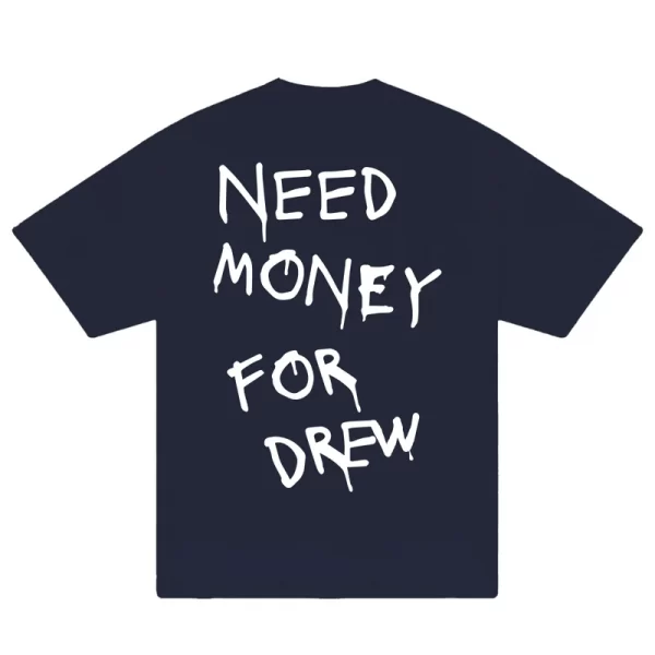 Need Money For Drew T-Shirt - Hình ảnh 4