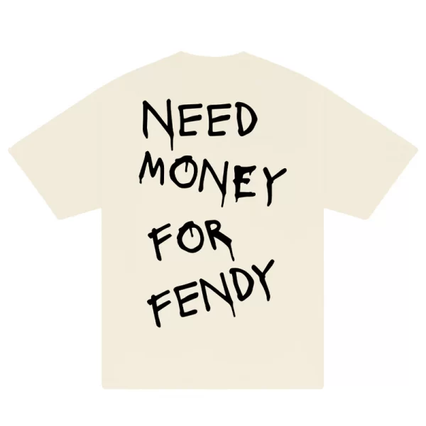 Need Money For Fendy T-Shirt - Hình ảnh 6