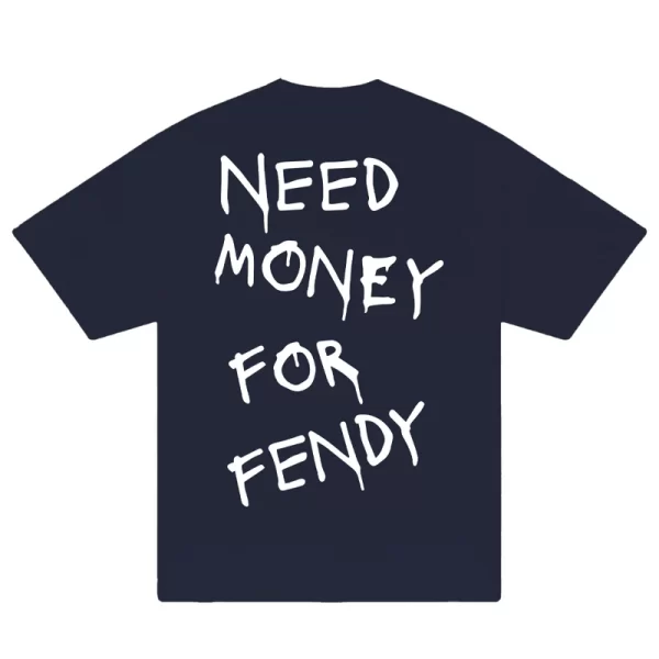 Need Money For Fendy T-Shirt - Hình ảnh 4