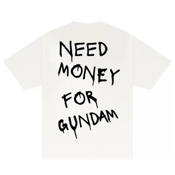 Need Money For Gundam T-Shirt - Hình ảnh 4