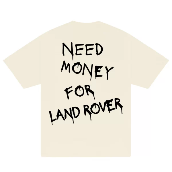 Need Money For Land Rover T-Shirt - Hình ảnh 6