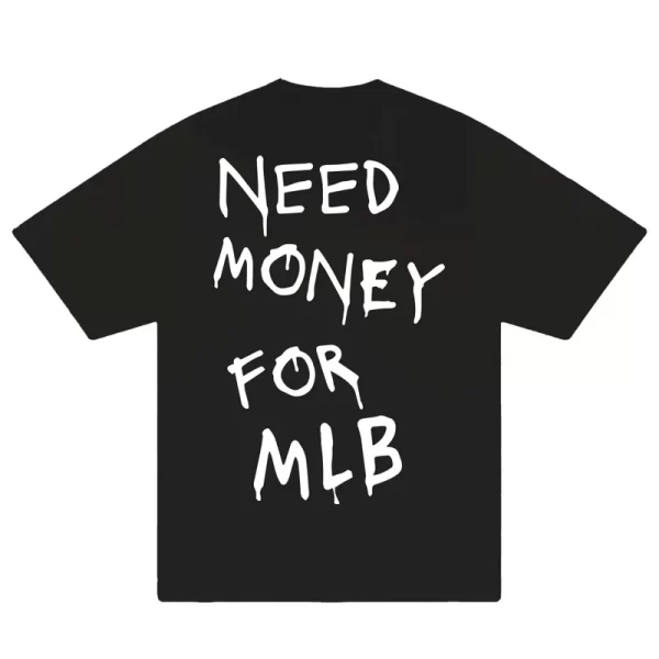 Need Money For MLB T-Shirt - Hình ảnh 5