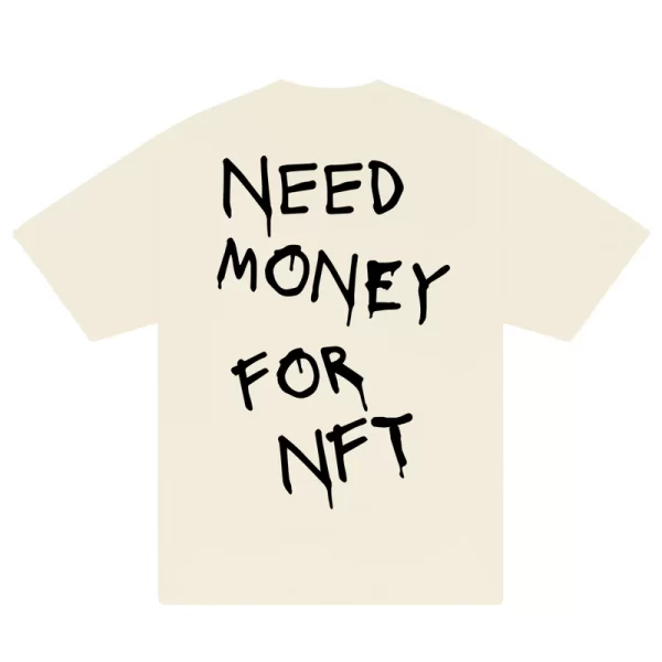 Need Money For NFT T-Shirt - Hình ảnh 6