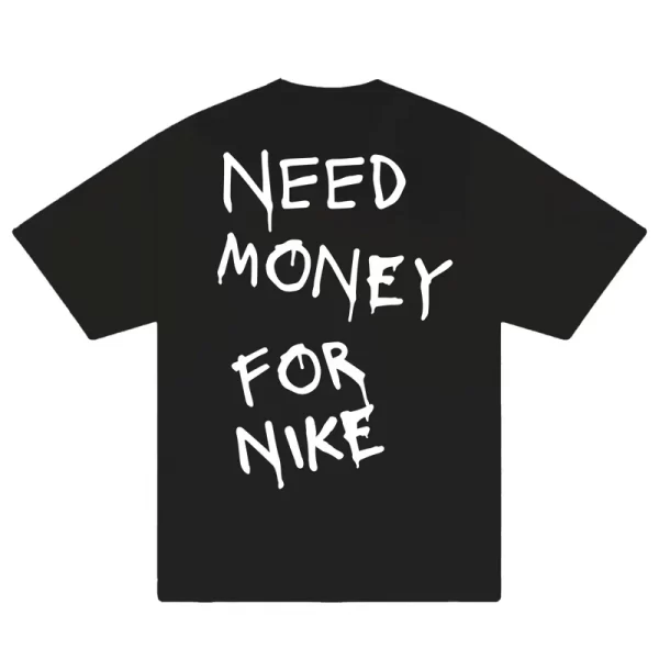 Need Money For Nike T-Shirt - Hình ảnh 5