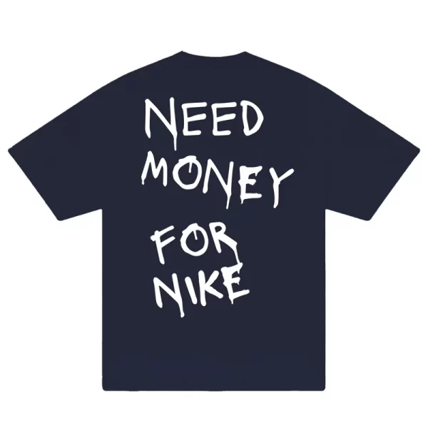 Need Money For Nike T-Shirt - Hình ảnh 4