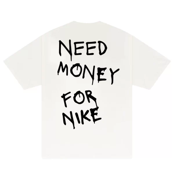 Need Money For Nike T-Shirt