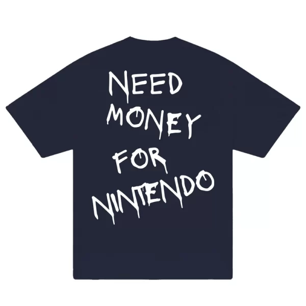 Need Money For Nintendo T-Shirt - Hình ảnh 4