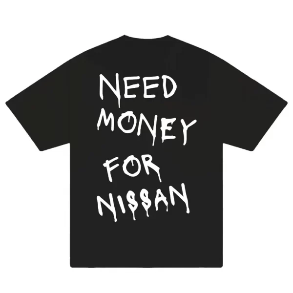 Need Money For Nissan T-Shirt - Hình ảnh 5