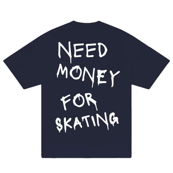Need Money For Skating T-Shirt - Hình ảnh 4