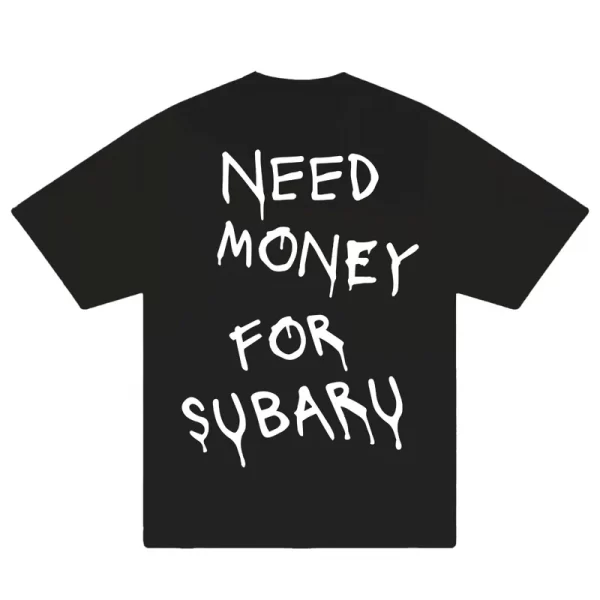 Need Money For Subaru T-Shirt - Hình ảnh 5