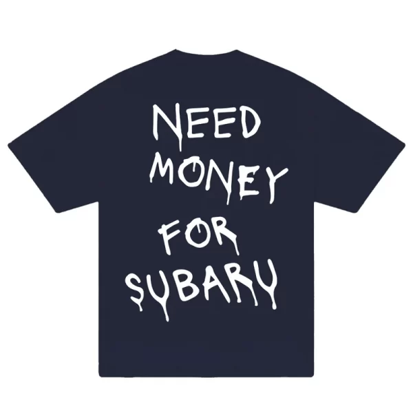 Need Money For Subaru T-Shirt