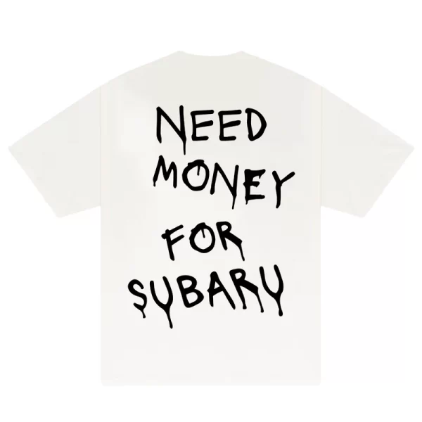 Need Money For Subaru T-Shirt - Hình ảnh 3