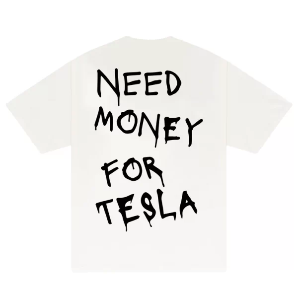 Need Money For Tesla T-Shirt - Hình ảnh 4