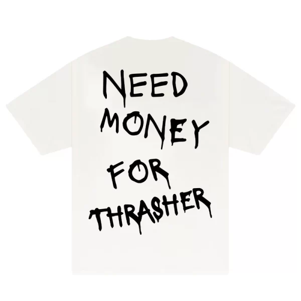 Need Money For Thrasher T-Shirt - Hình ảnh 4